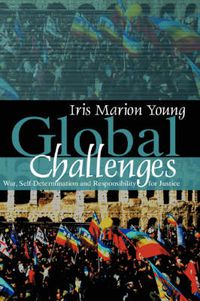 Cover image for Global Challenges: War, Self Determination and Responsibility for Justice