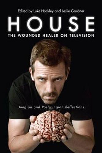 Cover image for House: The Wounded Healer on Television: Jungian and Post-Jungian Reflections