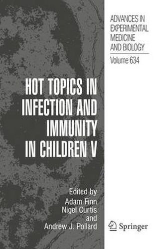 Hot Topics in Infection and Immunity in Children V