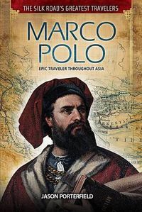 Cover image for Marco Polo: Epic Traveler Throughout Asia