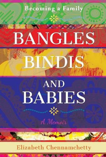 Cover image for Bangles, Bindis, and Babies: Becoming a Family