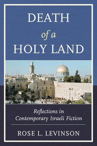 Cover image for Death of a Holy Land: Reflections in Contemporary Israeli Fiction