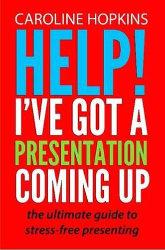 Help! I've Got A Presentation Coming Up