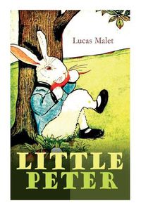 Cover image for Little Peter: A Christmas Morality (Warmhearted Book for a Child of Any Age)