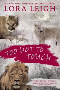 Cover image for Too Hot To Touch: Three Breeds Novellas