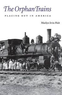 Cover image for The Orphan Trains: Placing Out in America