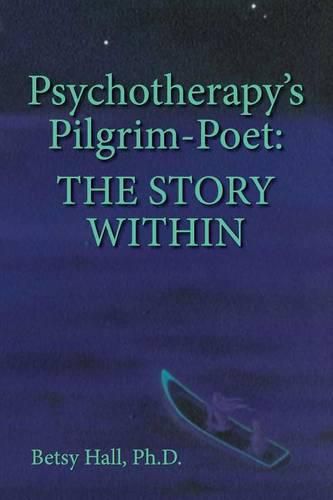 Cover image for Psychotherapy's Pilgrim Poet: The Story Within