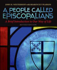 Cover image for A People Called Episcopalians Revised Edition: A Brief Introduction to Our Way of Life