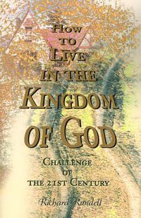 Cover image for How to Live in the Kingdom of God: Challenge of the 21st Century