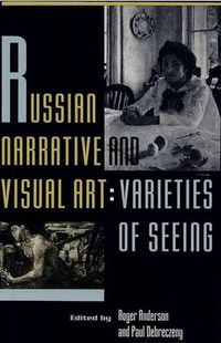 Cover image for Russian Narrative and Visual Art: Varieties of Seeing