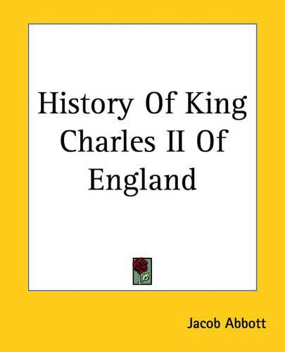 Cover image for History Of King Charles II Of England