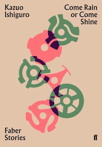 Cover image for Come Rain or Come Shine (Faber Stories)
