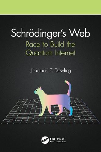 Cover image for Schroedinger's Web: Race to Build the Quantum Internet