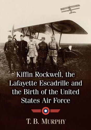 Cover image for Kiffin Yates Rockwell and the Birth of the United States Air Force