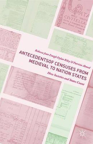 Cover image for Antecedents of Censuses from Medieval to Nation States: How Societies and States Count