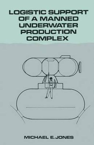 Cover image for Logistic Support of a Manned Underwater Production Complex