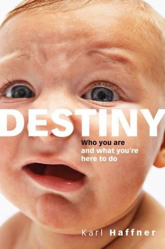 Cover image for Destiny: Who You Are and What You're Here to Do