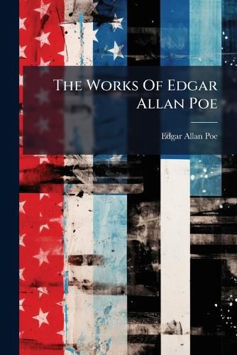 Cover image for The Works of Edgar Allan Poe: Poems and Essays
