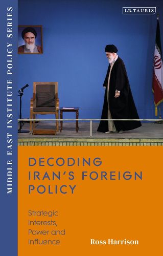 Cover image for Decoding Iran's Foreign Policy