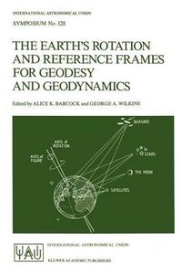 Cover image for The Earth's Rotation and Reference Frames for Geodesy and Geodynamics