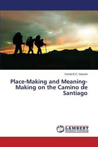 Cover image for Place-Making and Meaning-Making on the Camino de Santiago