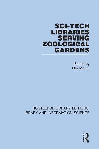 Cover image for Sci-Tech Libraries Serving Zoological Gardens