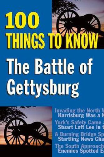 Cover image for The Battle of Gettysburg: 100 Things to Know