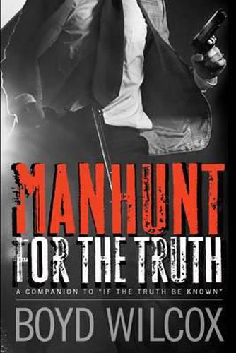 Cover image for Manhunt For The Truth: Companion to - If The Truth Be Known