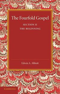 Cover image for The Fourfold Gospel: Volume 2, The Beginning