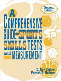 Cover image for A Comprehensive Guide to Sports Skills Tests and Measurement: 2nd Ed.