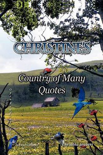 Cover image for Christine's Country of Many Quotes: Open Randomly for Fun and Guidance