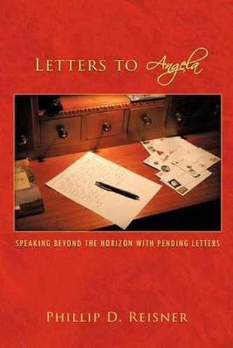 Cover image for Letters to Angela: Speaking Beyond the Horizon with Pending Letters