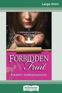 Cover image for Forbidden Fruit: A Corinna Chapman Mystery (16pt Large Print Edition)