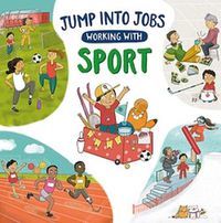 Cover image for Jump into Jobs: Working with Sport