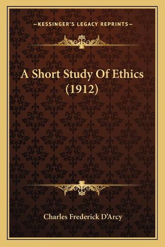 Cover image for A Short Study of Ethics (1912)