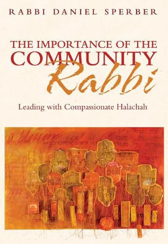 Cover image for The Importance of the Community Rabbi: Leading with Compassionate Halachah