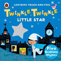 Cover image for Twinkle, Twinkle, Little Star: Ladybird Touch and Feel Rhymes