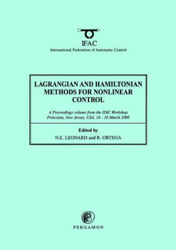 Cover image for Lagrangian and Hamiltonian Methods for Nonlinear Control 2000: A Proceedings volume from the IFAC Workshop, Princeton, New Jersey, USA, 16 18 March 2000