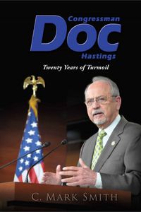 Cover image for Congressman Doc Hastings: Twenty Years of Turmoil