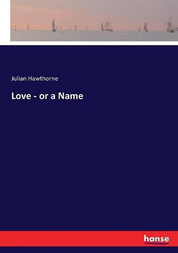 Cover image for Love - or a Name