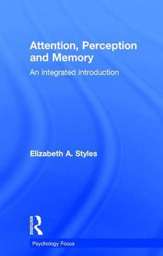 Cover image for Attention, Perception and Memory: An Integrated Introduction