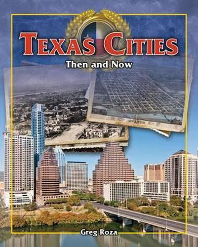 Texas Cities: Then and Now