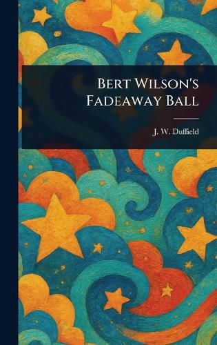 Cover image for Bert Wilson's Fadeaway Ball