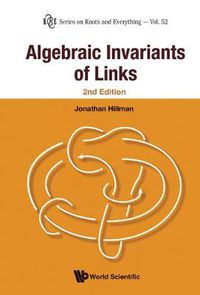 Cover image for Algebraic Invariants Of Links (2nd Edition)