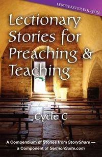 Cover image for Lectionary Stories for Preaching and Teaching: Lent/Easter Edition: Cycle C