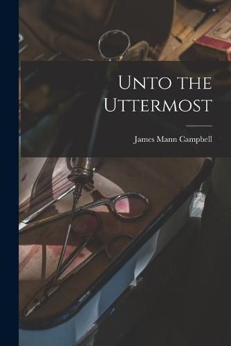 Cover image for Unto the Uttermost