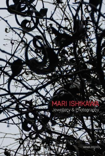 Cover image for Mari Ishikawa: Jewellery & Photography. Where does the Parallel World Exist?