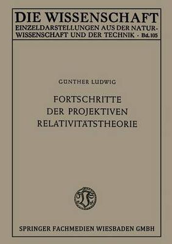 Fortschritte Der Projektiven Relativitatstheorie