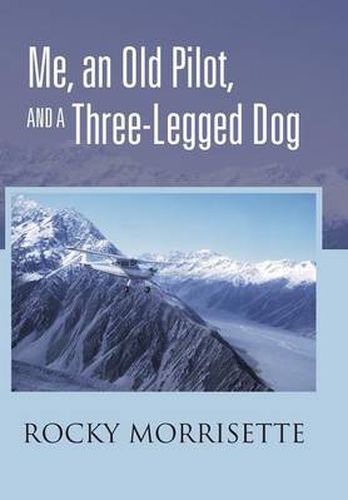 Cover image for Me, an Old Pilot, and a Three-Legged Dog