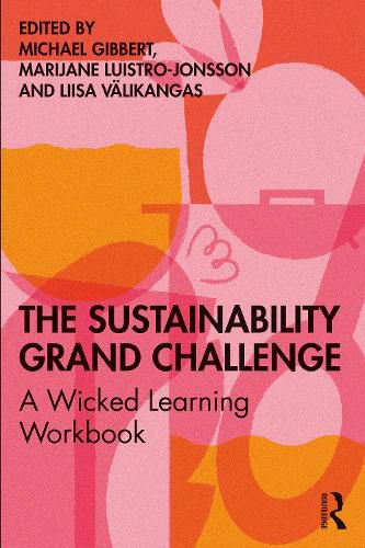 Cover image for The Sustainability Grand Challenge: A Wicked Learning Workbook